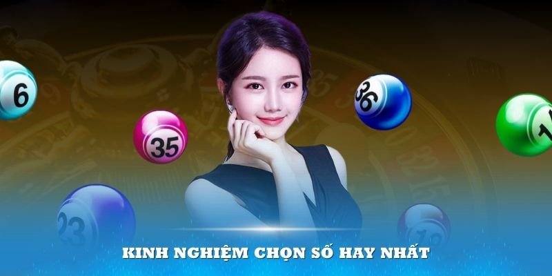 Kinh nghiệm chọn số hay nhất